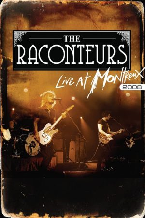 The Raconteurs – Live at Montreux (2008) poster