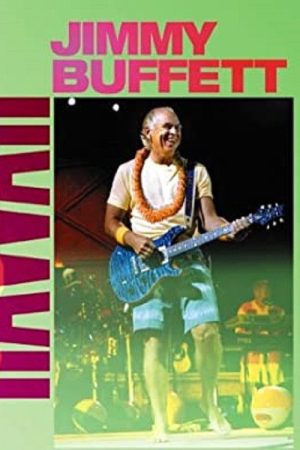 Jimmy Buffett: Live in Hawaii (2005) poster