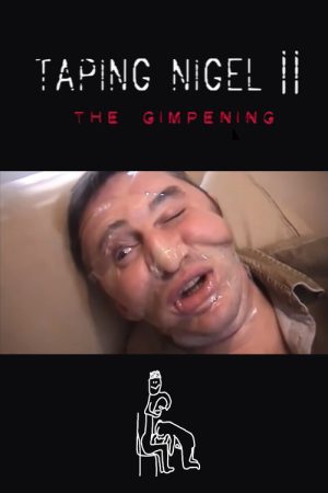 Taping Nigel II: The Gimpening (2007) poster