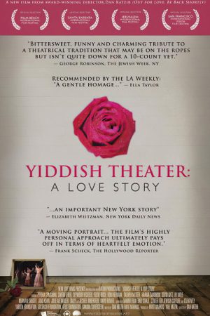 Yiddish Theater: A Love Story (2006) poster