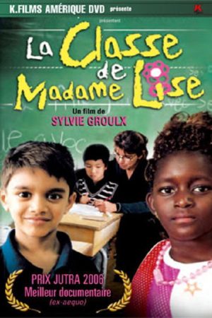 La classe de Madame Lise (2005) poster