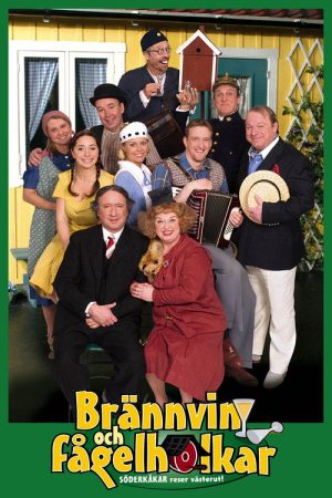Brännvin och fågelholkar: Söderkåkar reser västerut (2007) poster