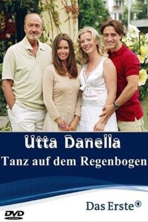Utta Danella – Tanz auf dem Regenbogen (2007) poster
