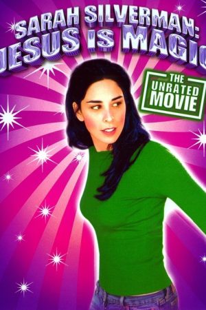 Sarah Silverman: Jesus Is Magic (2005) poster