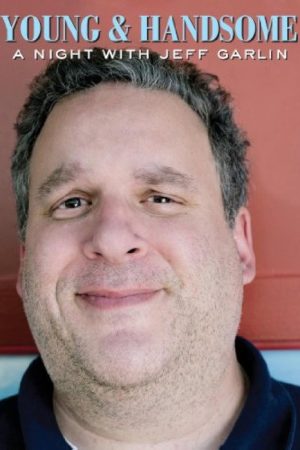 Young and Handsome: A Night with Jeff Garlin (2008) poster