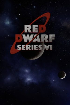 Red Dwarf: The Starbuggers – Series VI (2005) poster