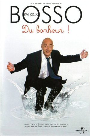 Patrick Bosso – Du bonheur (2007) poster