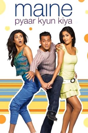 Maine Pyaar Kyun Kiya? (2005) poster