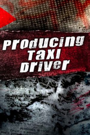 Producing ‘Taxi Driver’ (2007) poster