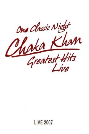 Chaka Khan: Greatest Hits Live (2007) poster