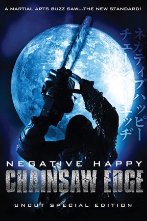 Negative Happy Chain Saw Edge (2008) poster
