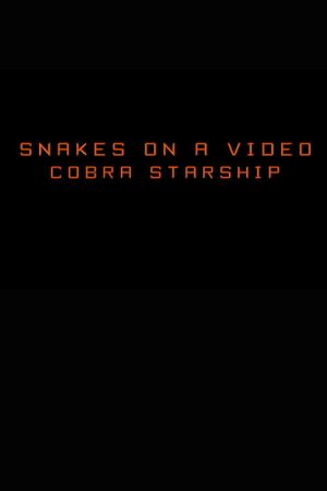 Snakes on a Video: Cobra Starship (2007) poster