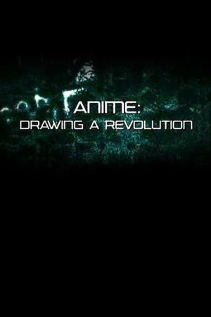 Anime: Drawing a Revolution (2007) poster
