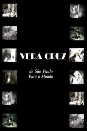 Vera Cruz: De São Paulo para o Mundo (2006) poster