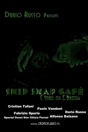 Snip Snap Cafe’: 5 Stories for 5 Directors (2006) poster
