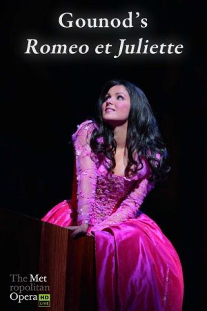 The Metropolitan Opera HD Live Gounod’s Romeo et Juliette (2007) poster