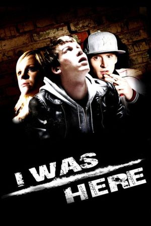 I Was Here (2008) poster