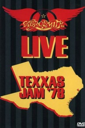Aerosmith: Live Texxas Jam ’78 (2006) poster