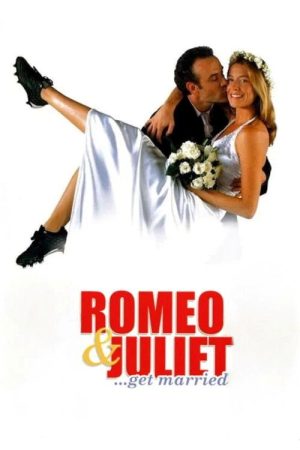 Romeo and Juliet Get Married (2005) poster