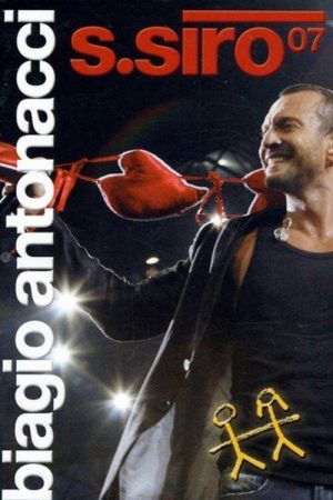Biagio Antonacci – S.Siro 07 (2007) poster