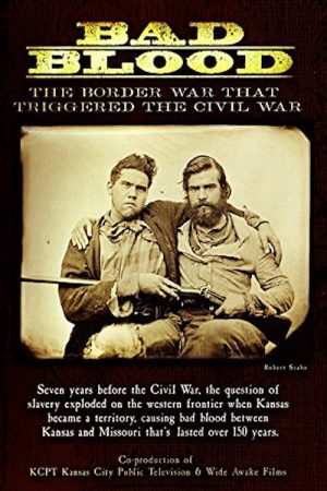 Bad Blood: The Border War That Triggered the Civil War (2007) poster