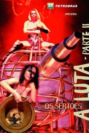 Os Sertões: A Luta II – Do Desmassacre ao Reinício (2006) poster