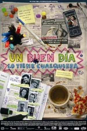 Un buen día lo tiene cualquiera (2007) poster