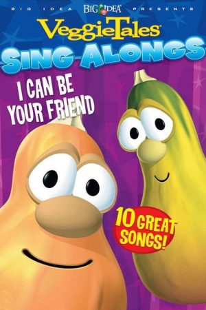 Veggietales Sing-Alongs: I Can Be Your Friend (2007) poster