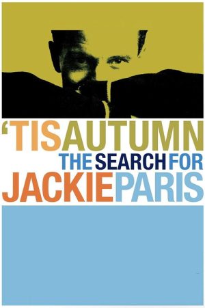 ‘Tis Autumn: The Search for Jackie Paris (2006) poster