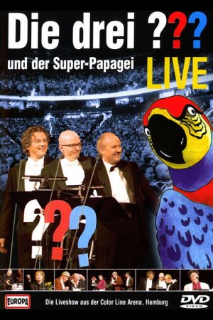Die drei ??? LIVE – und der Super-Papagei (2006) poster