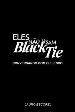 Eles Não Usam Black-Tie – Conversando com o Elenco (2007) poster