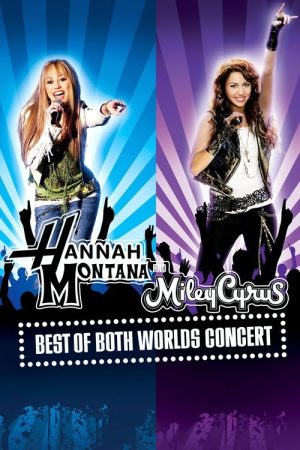 Hannah Montana & Miley Cyrus: Best of Both Worlds Concert (2008) poster