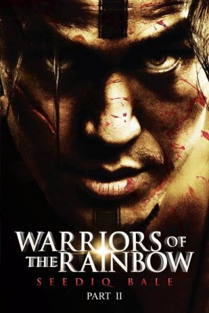 Warriors of the Rainbow: Seediq Bale – Part 2: The Rainbow Bridge (2011) poster