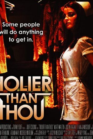 Holier Than Thou (2007) poster