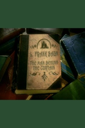 L. Frank Baum: The Man Behind the Curtain (2005) poster