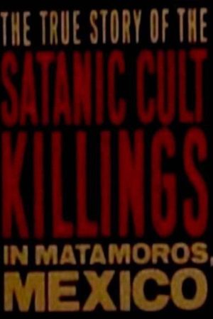 Rituales de Sangre: The True Story Behind the Matamoros Cult Killings (2008) poster