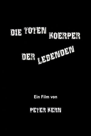Dead Bodies of the Living (2007) poster
