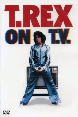 T-Rex – On Tv (2007) poster