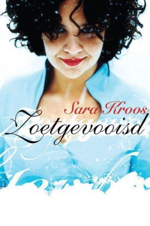 Sara Kroos: Zoetgevooisd (2007) poster