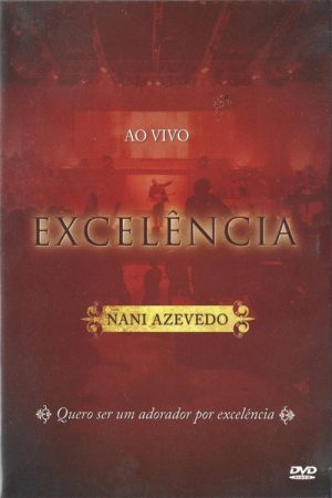Nani Azevedo – Excelência (Ao Vivo) (2008) poster