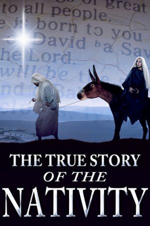The True Story of the Nativity (2006) poster