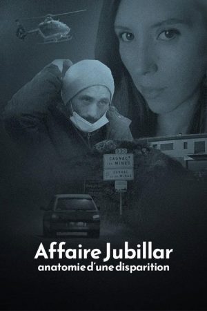 Affaire Jubillar : anatomie d’une disparition (2025) poster
