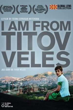 I am from Titov Veles (2007) poster