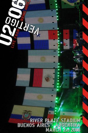 U2: Vertigo Tour Live at River Plate Stadium (2006) poster