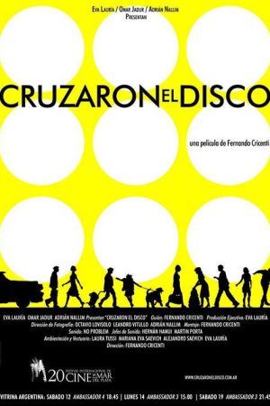 Cruzaron el disco (2005) poster