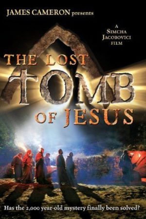 The Lost Tomb Of Jesus (2007) poster