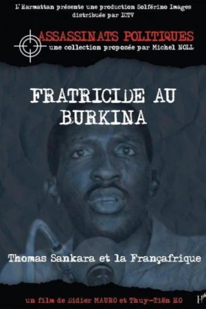 Fratricide in Burkina: The Assassination of Thomas Sankara and French Africa (2007) poster