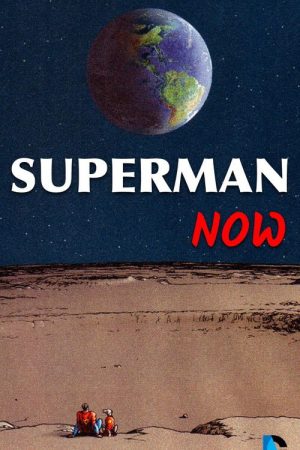 Superman Now (2011) poster