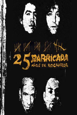 Barricada – 25 Años De Rocanrol (2008) poster