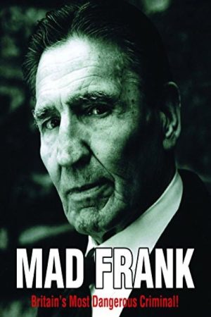 Mad Frank – Britain’s Most Dangerous Criminal (2006) poster